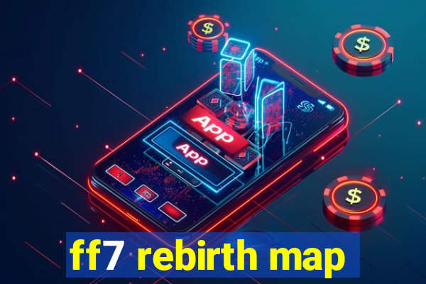 ff7 rebirth map